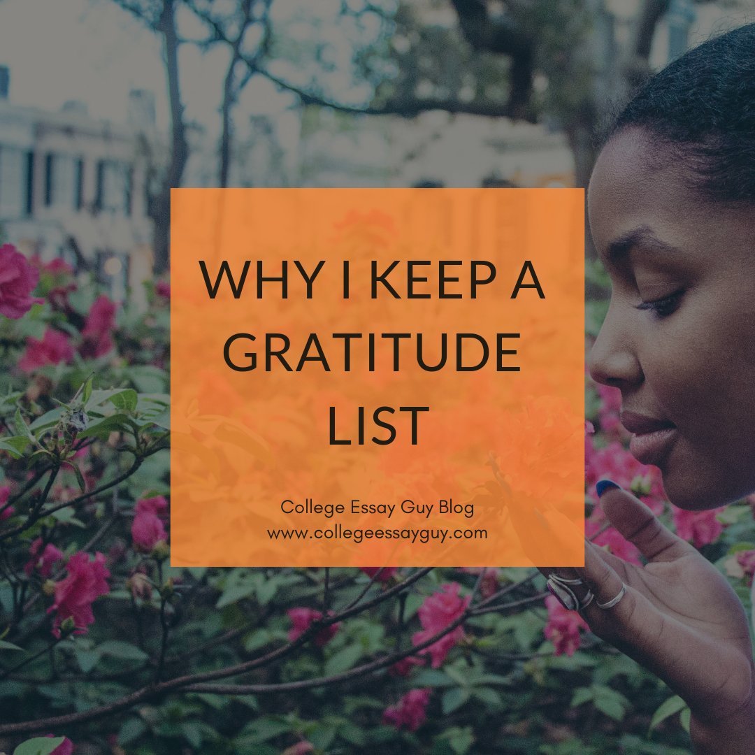 CollegeEssayGuy's tweet photo. Keeping a gratitude list can help you stay present to yourself, assured even in failure, and reminded of how lucky you are to be alive. (It’s also an effective brainstorming tool.)  https://t.co/UrZnEYi0yc https://t.co/gjbiaxcKM6