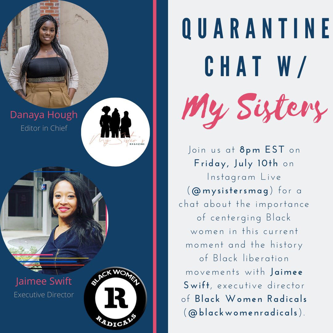 Hey, Sis! This Friday, July 10th, we’re back with another #QuarantineChatwithMySisters!

We’ll be connecting with Jaimee Swift of <a href="/blkwomenradical/">Black Women Radicals</a> to discuss the importance of centering Black women in this current moment and the history of Black liberation movements! Join us!