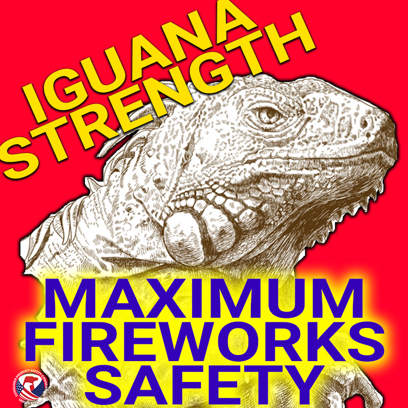 The face of an iguana. The text reads: Iguana strength maximum fireworks safety.