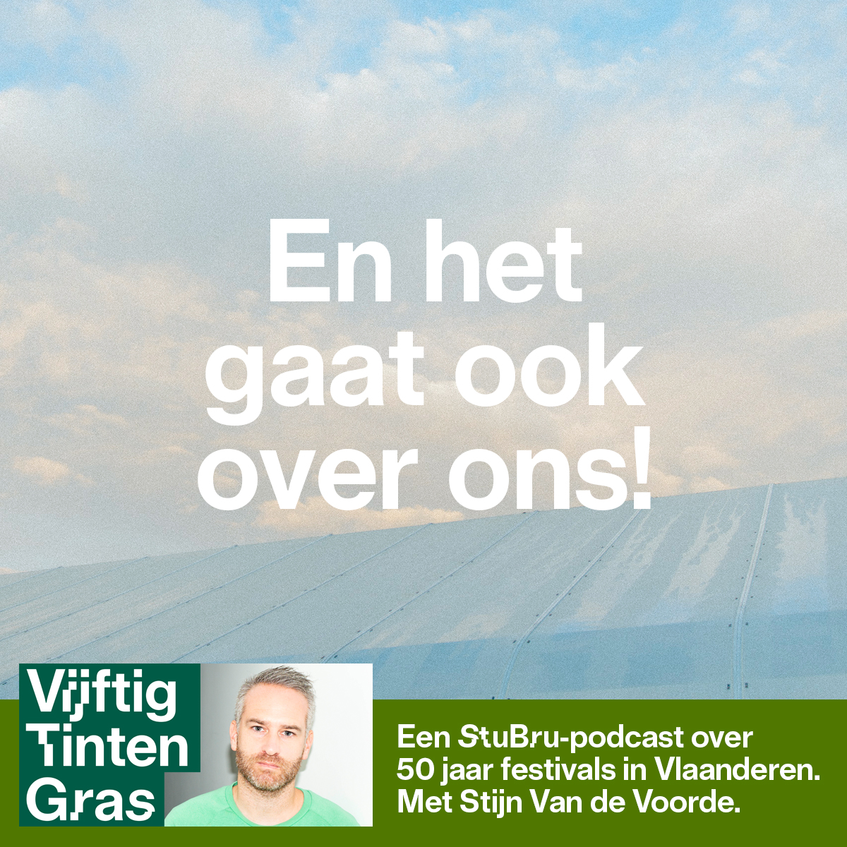 Vijftig Tinten Gras, een <a href="/stubru/">StuBru</a>-podcast over 50 jaar festivals in Vlaanderen. Met <a href="/Stijnvdvoorde/">Stijn Van de Voorde</a>. Luister via stubru.be of via de StuBru-app!