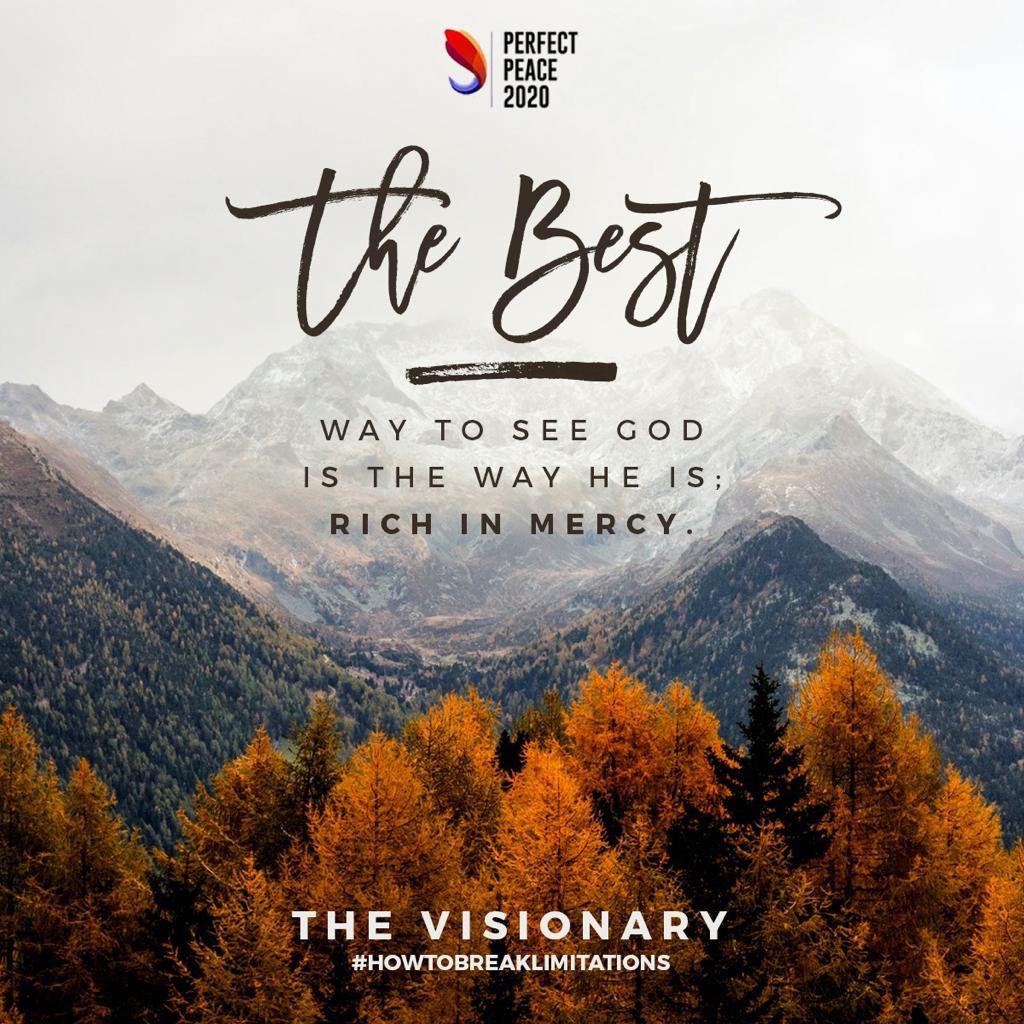 The way we see God determines our life experiences. God declares judgment, He executes vengeance but He IS none of these; God is Love. He wills that mercy rejoice over judgment. No matter your mistakes, choose to see Him as He truly is; our Father who is rich in mercy towards us!