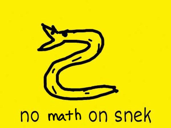 donbert's tweet image. Snek no like numbers! #NoMathOnSnek
