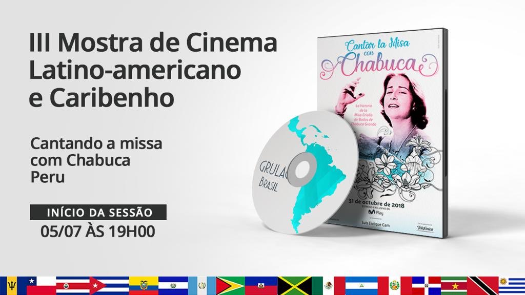 Hoje, na 3ª Mostra de Cinema Latino-americano e Caribenho, Peru apresenta 
“Cantando a missa com Chabuca” 

Às 19:00, hora de Brasília, no canal de YouTube Grulac Brasil, acesse pelo link: bit.ly/IIIMostraLatin…