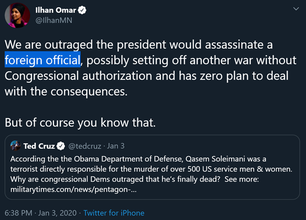 15)And just like Rashid, Omar was angry over President Trump’s decision to eliminate the world’s leading terrorist, Qassem Soleimani, and carefully described him as a “foreign official.”