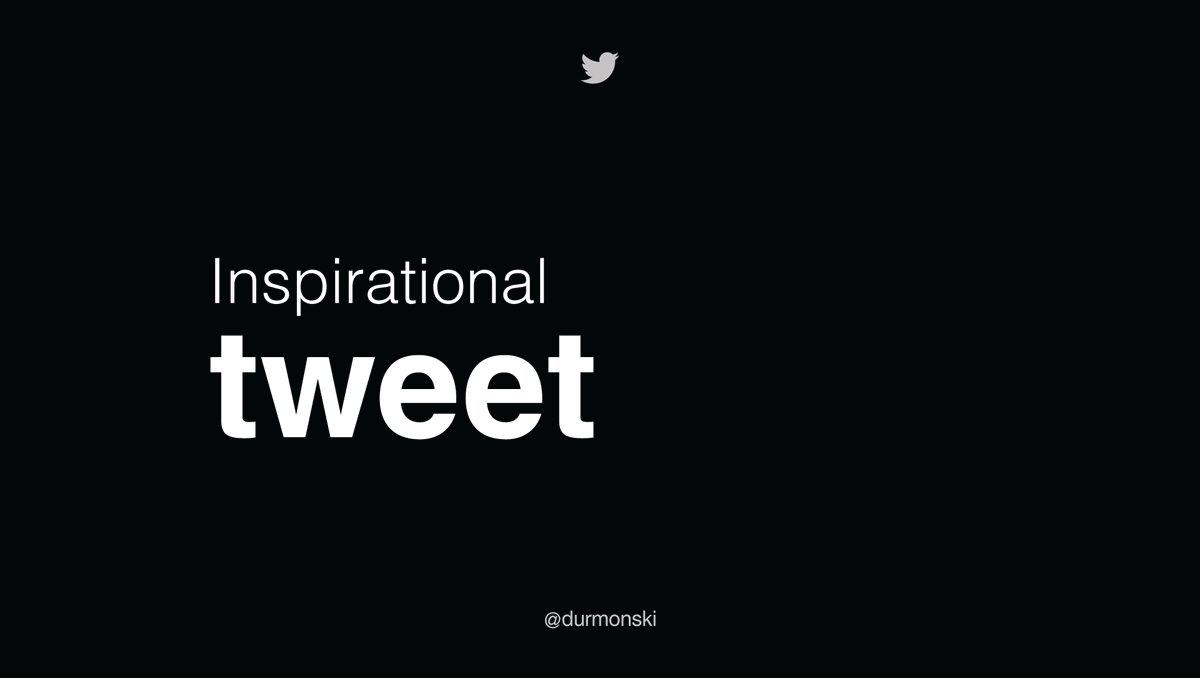 Inspirational tweet for retweeting