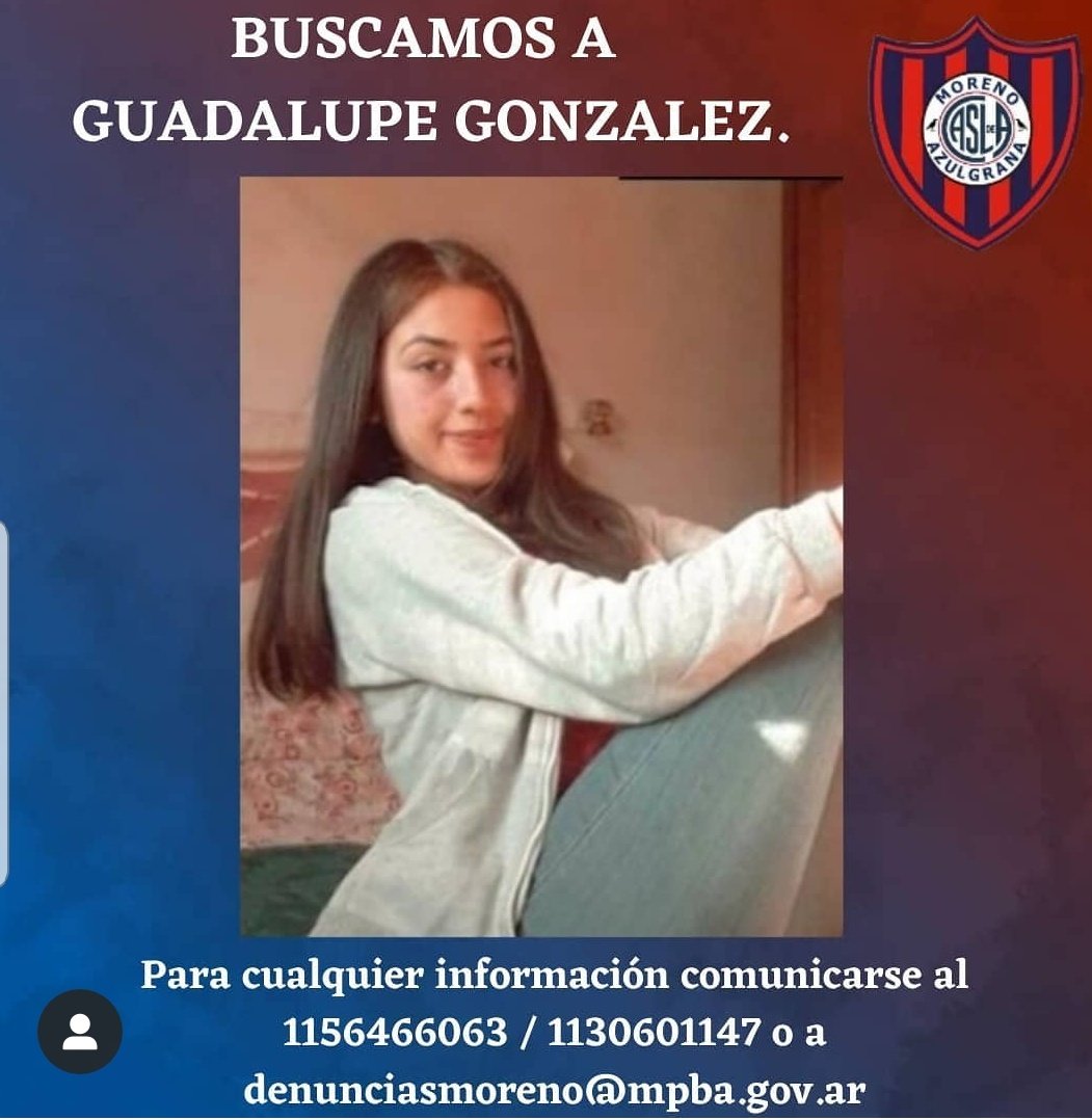 BUSCAMOS A GUADALUPE LARA GONZALEZ
Desapareció en Cuartel V (Moreno) este viernes 3 de julio a las 15hs. Tiene 14 años, mide unos 1,72. Llevaba puesto un jean entre color azul y negro, campera negra camuflada, zapatillas y mochila blanca con negro.