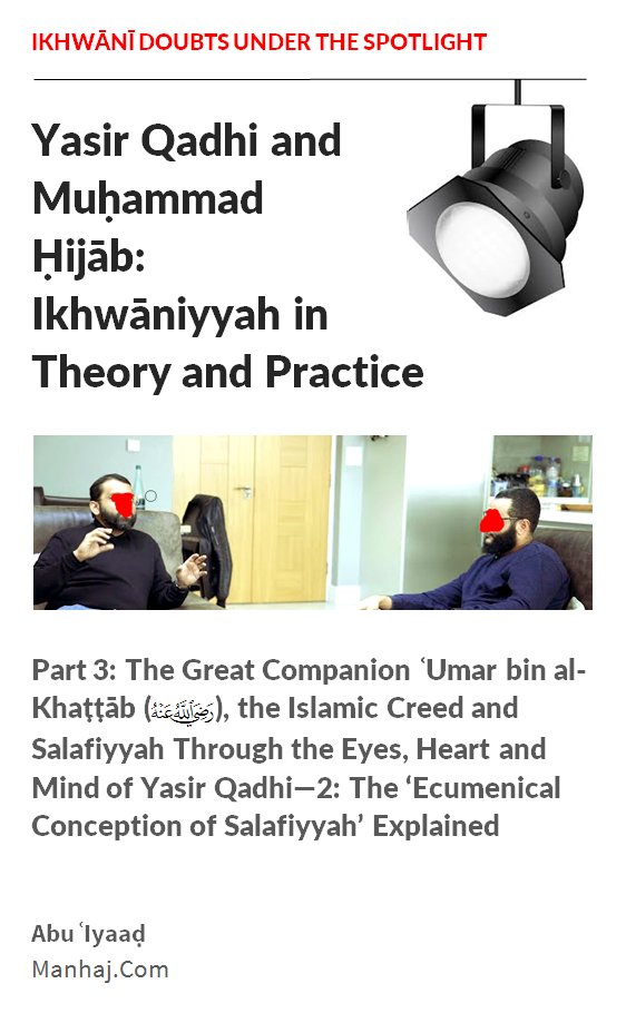 AbuIyaadSP's tweet photo. Yasir Qadhi and Muḥammad Ḥijāb: Ikhwāniyyah in Theory and Practice

Part 3: The Islamic Creed and Salafiyyah Through the Eyes, Heart and Mind of Yasir Qadhi—2: 

The ‘Ecumenical Conception of Salafiyyah’ Explained

https://t.co/8mWmp77bVM https://t.co/NxwfoW3qd5
