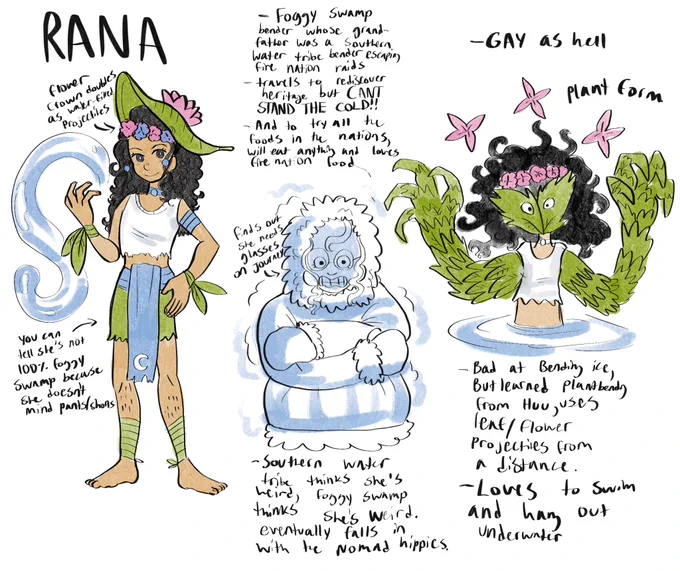 My bendsona.... part southern water tribe, part foggy swamp, she travels the world after the war to rediscover her heritage, eat lots of food, and meet girls. 