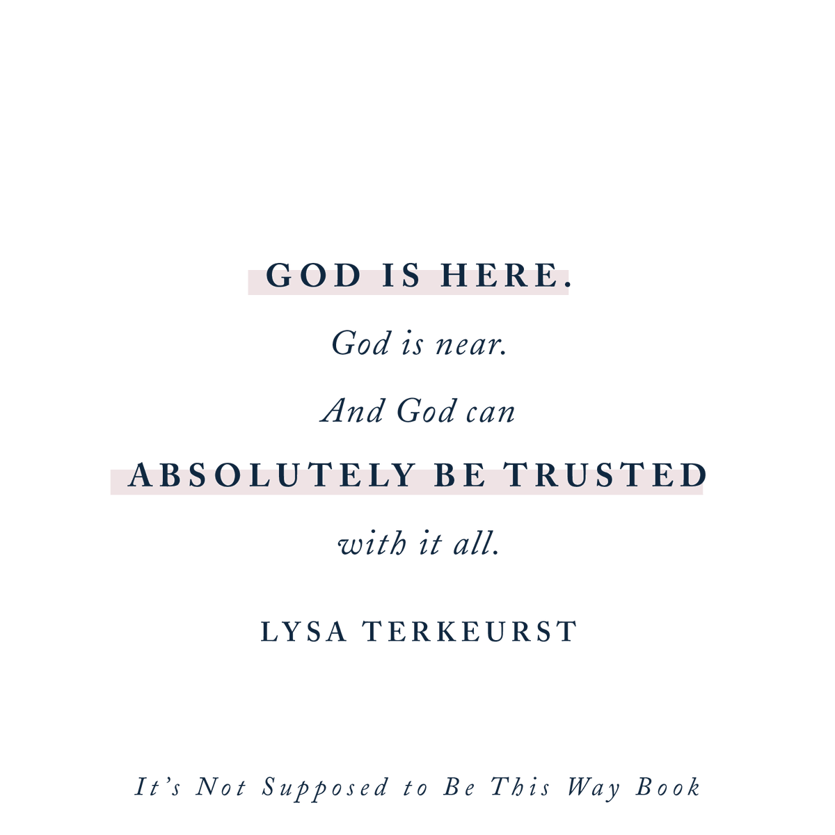 LysaTerKeurst's tweet photo. Words we can cling to every moment of every day this week. Because they are true. 

God is here. God is near. And He can absolutely be trusted with it all. https://t.co/mxBW5Fioa7