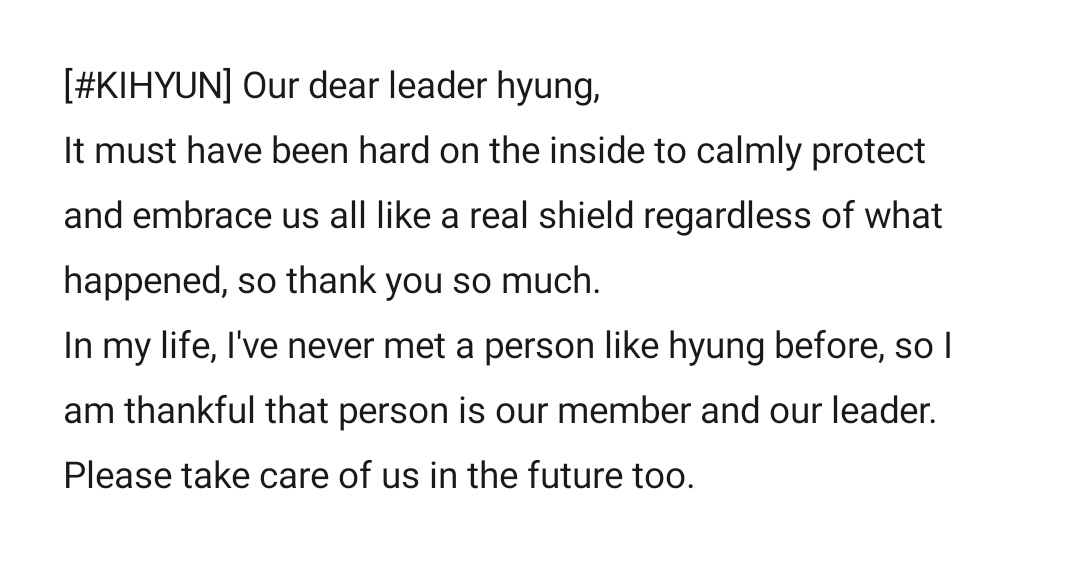 All the messages the members shared on Twitter for Shownu's birthday were meaningful and there were certainly some words they said on private, but I selected three messages that I really liked.