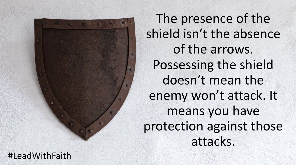 brentcoley's tweet image. The presence of the shield isn’t the absence of the arrows. Possessing the shield doesn’t mean the enemy won’t attack. It means you have protection against those attacks.
#leadwithfaith