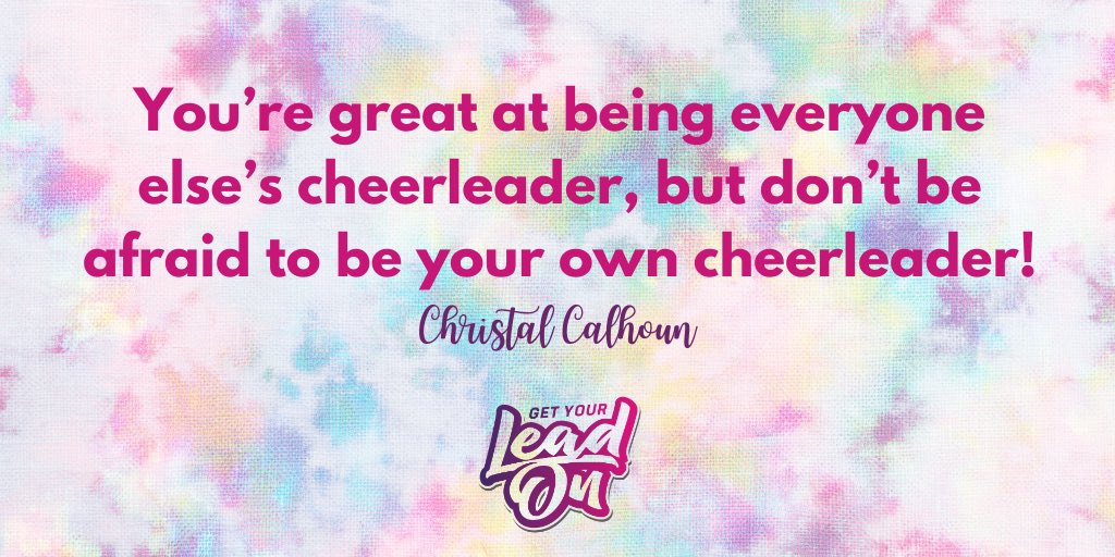 GYTOLeadOn's tweet photo. “You’re great at being everyone else’s cheerleader, but don’t be afraid to be your own cheerleader!” @ChristalC33 

#GetYourLeadOn https://t.co/eOC0OU9oeM