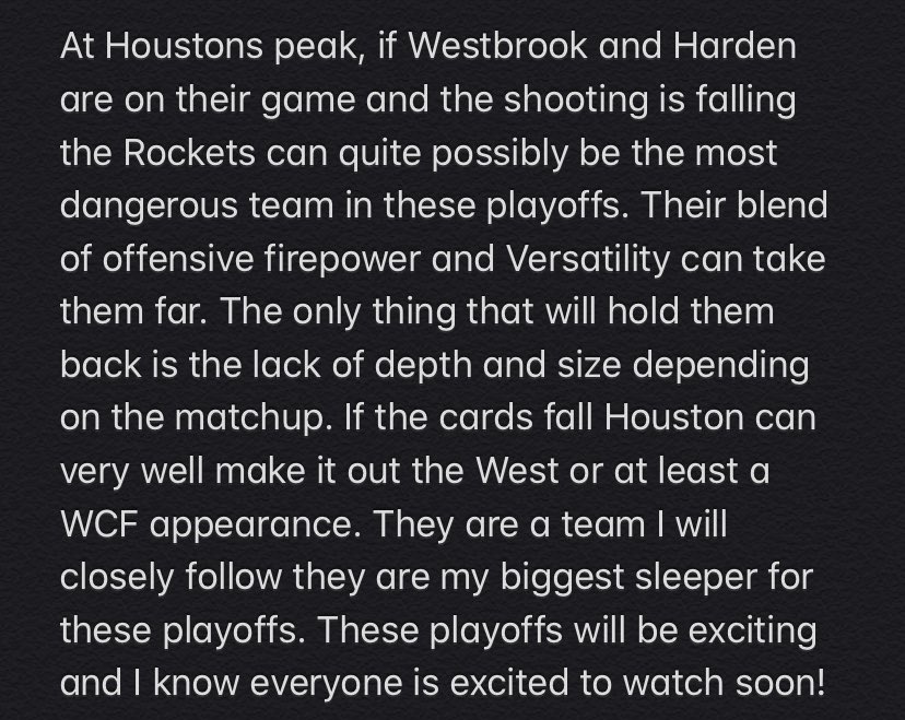 While Westbrook has flourished,Harden was in the middle of a slump efficiency wise.If the break allowed him to get some rest and he can come back to usual form,the Rockets will have the most explosive back court in the playoffs and one of the Most versatile pieces in the Playoffs