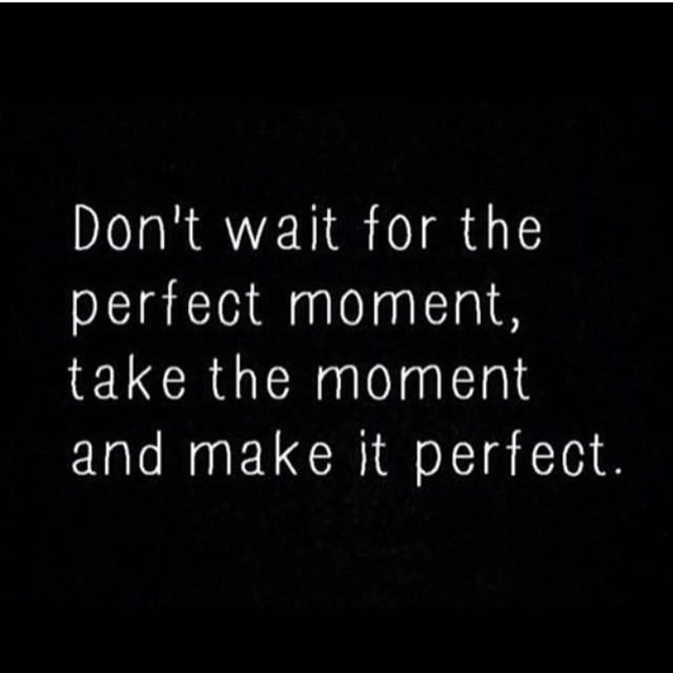 outplacementaus's tweet photo. Don’t wait for the perfect moment; take the moment and make it perfect 🙌🏼

Cred: The Happiness Institute https://t.co/6HmkIVhJER