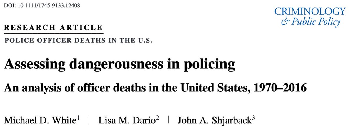 451/ "Through our study findings, we can paint a clear picture of the declines in dangerousness [of policing]... We can also provide an important historical context for the... perceived 'war on cops' in recent years, and our...findings reveal no evidence to support those claims."