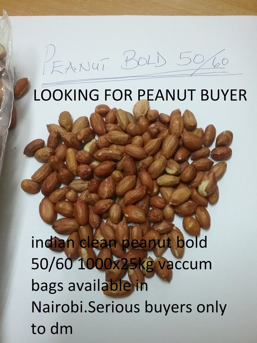 LOOKING FOR SERIOUS PEANUT BUYERS
-VERY CLEAN PEANUT BOLD 50/60
-COUNTRY OF ORIGIN INDIA
-1000 BAGSX25KG EACH 
-AVAILABLE FOR URGENT SELL IN NAIROBI.
dm if you are a buyer.