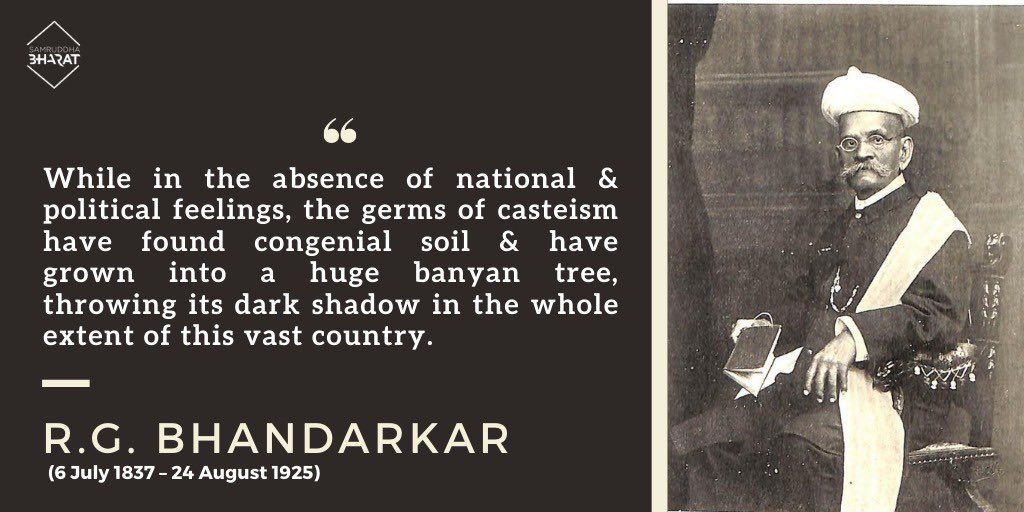 SBFIndia's tweet photo. #RGBhandarkar was a scholar &amp; social reformer who denounced caste, advocated against child marriage, encouraged widow remarriage &amp; women education.

He throws light on origins of today’s caste system &amp; argued that a larger (constitutional) identity should ideally triumph over it. https://t.co/OjxP8q93xs