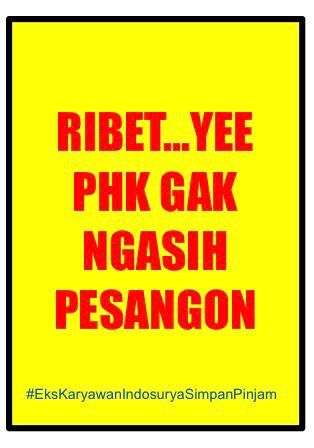 Ter_ndek's tweet photo. Bayar...bayar...bayar pesangon...bayar pesangon sekarang juga. #indosuryaPHKsepihak https://t.co/ii7ie1g0QK