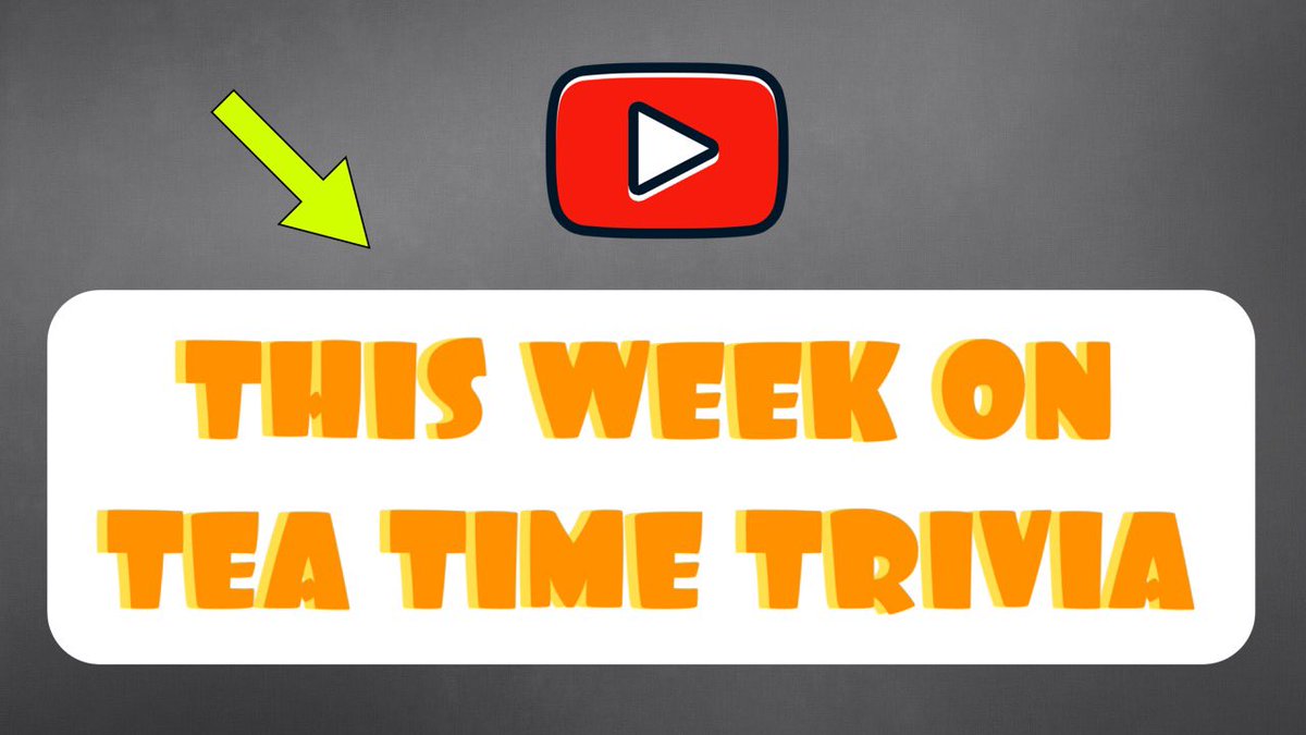 TeaTimeTrivia's tweet image. Click the link and check out what’s coming up this week on Tea Time Trivia. youtu.be/cbcVk7AdgF0

#Trivia #quiz #YouTube #thisweek #preview