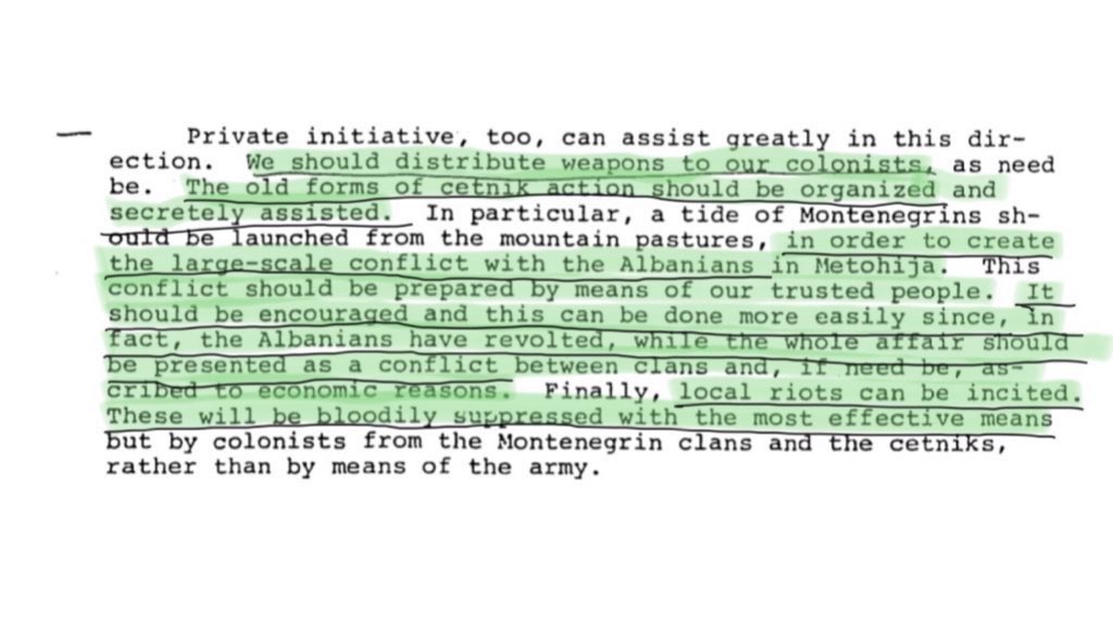 the memorandum also explains the plan to MAKE STAYING INTOLORENT FOR ALBANIANS through ruthless methods | leaving dogs unchained - COMPULSORY labour - abolish albanain basic rights and to distribute arms to their serbian colonists whilst using BRUTAL FORCE & ANY MEANS NECESSARY