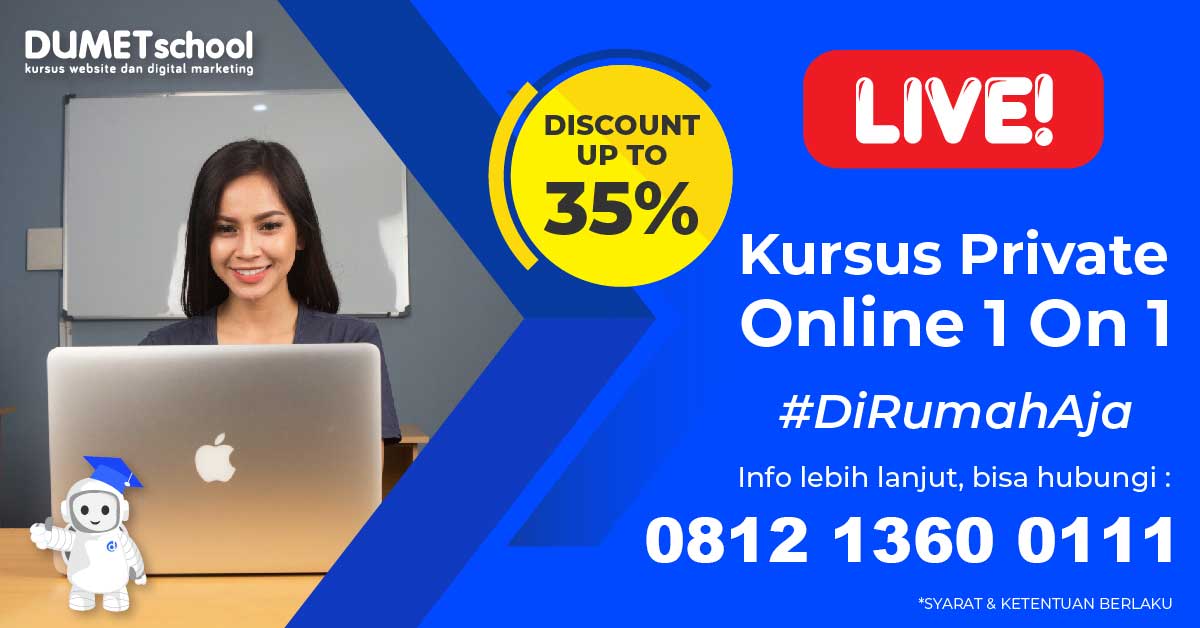 KURSUS PRIVAT ONLINE 1 ON 1 DISKON HINGGA 35% UNTUK SEMUA PAKET KURSUS! 🔥

Selain offline, kursus di DUMET School juga sekarang tersedia online! Kamu bisa pilih kursus desain grafis, website, digital marketing, video editing atau mobile app 😍

SUPER LENGKAP &amp; UP TO DATE! 😊