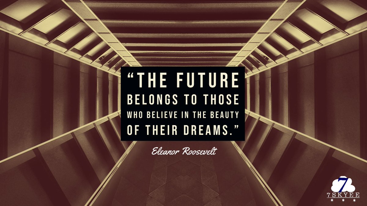 7skyee's tweet photo. The future belongs to those who believe in the beauty of their dreams - Eleanor Roosevelt

#future #Mondaymotivation #7skyee #dreams #eleanorroosevelt https://t.co/mvGiut0EmV