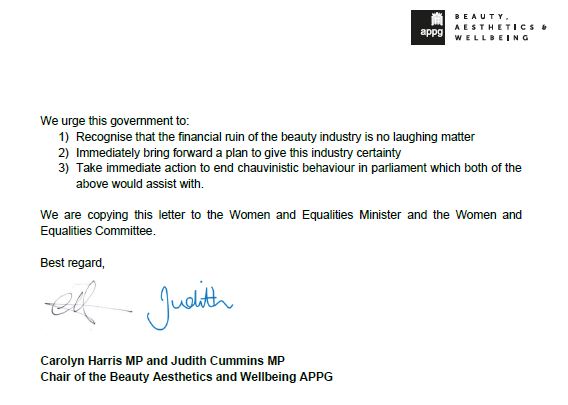 We won't stop until our industry is taken seriously. 

<a href="/carolynharris24/">Carolyn Harris</a> and <a href="/JudithCummins/">Judith Cummins MP</a> have written to <a href="/BorisJohnson/">Boris Johnson</a> asking him to recognise that the decimation of the beauty industry is #notalaughingmatter
and to end the chauvinistic behaviour we have seen in Parliament.