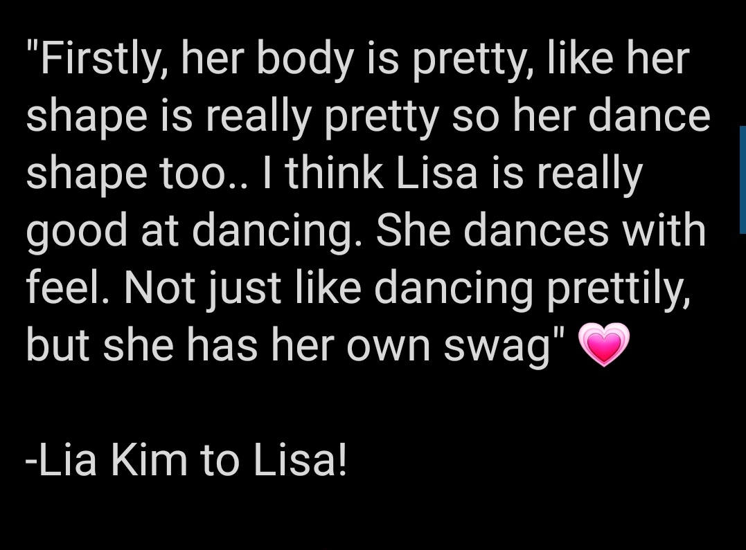 LIA KIM from 1MILLION Dance studio mentioned Lisa dancing skill on her IG Live!!“her body is pretty,her shape is really pretty so her dance shape too,really good at dancing,dances with feel,not just like dancing prettily but she has her own swag” –Lia Kim