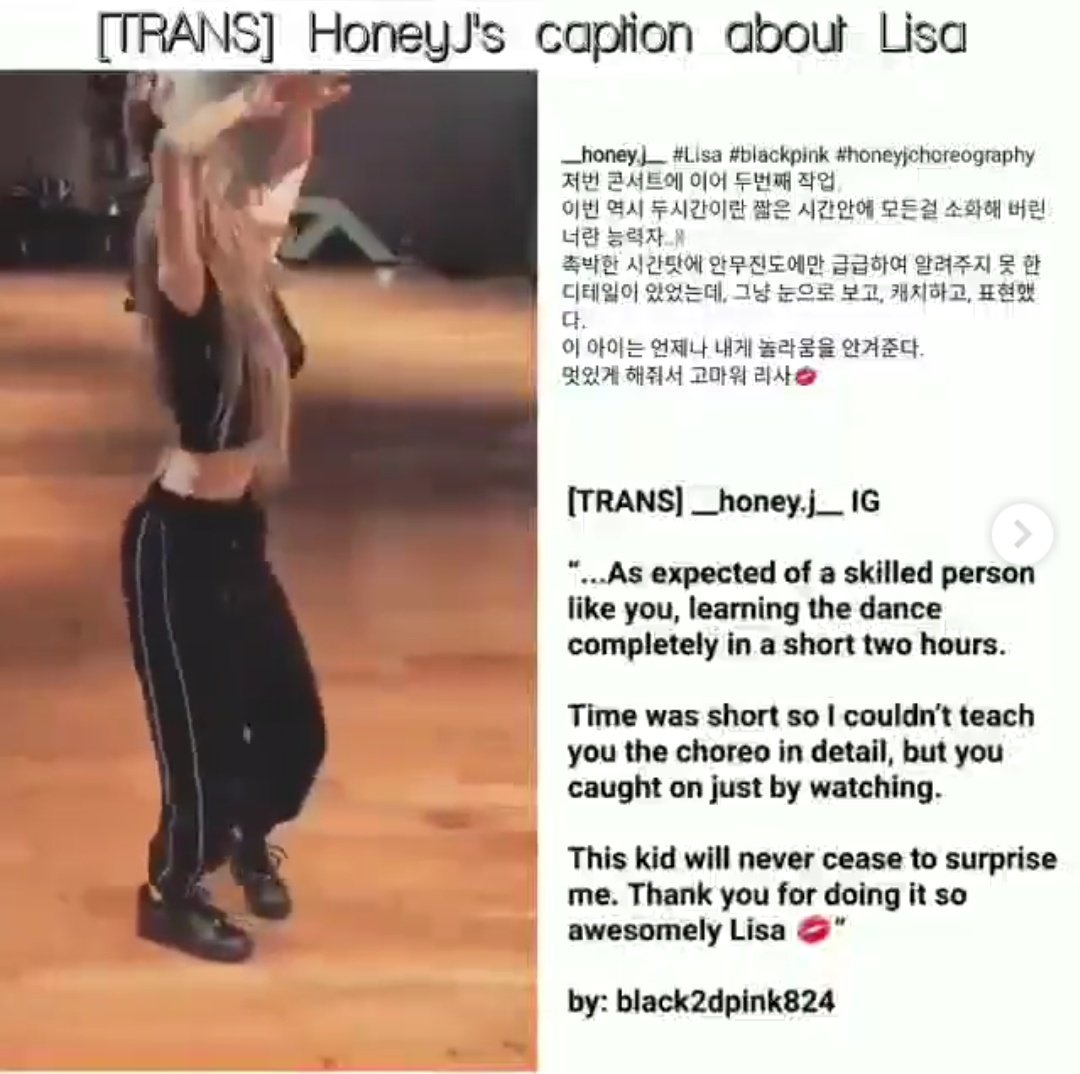 HONEY J (Dancer/Choreographer+work with many kpop artist)She posted take me dance practice with Lisa on her IG post With caption.“as expected of a skilled person like you,learning the dance completely in a short two hours,caught on just by watching,etc!Read this too!