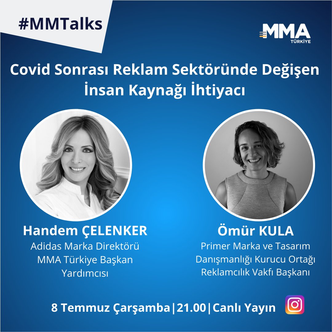 MMATurkey's tweet image. #MMTalks serimizin gelecek bölümünde, Handem Çelenker ve Ömür Kula ile &apos;&apos;Covid Sonrası Reklam Sektöründe Değişen İnsan Kaynağı İhtiyacı&apos;&apos; konusuna değineceğiz.
8 Temmuz Çarşamba 21.00&apos;da MMA Türkiye Instagram canlı yayınımıza hepiniz davetlisiniz! #MMTalks #MMATurkey