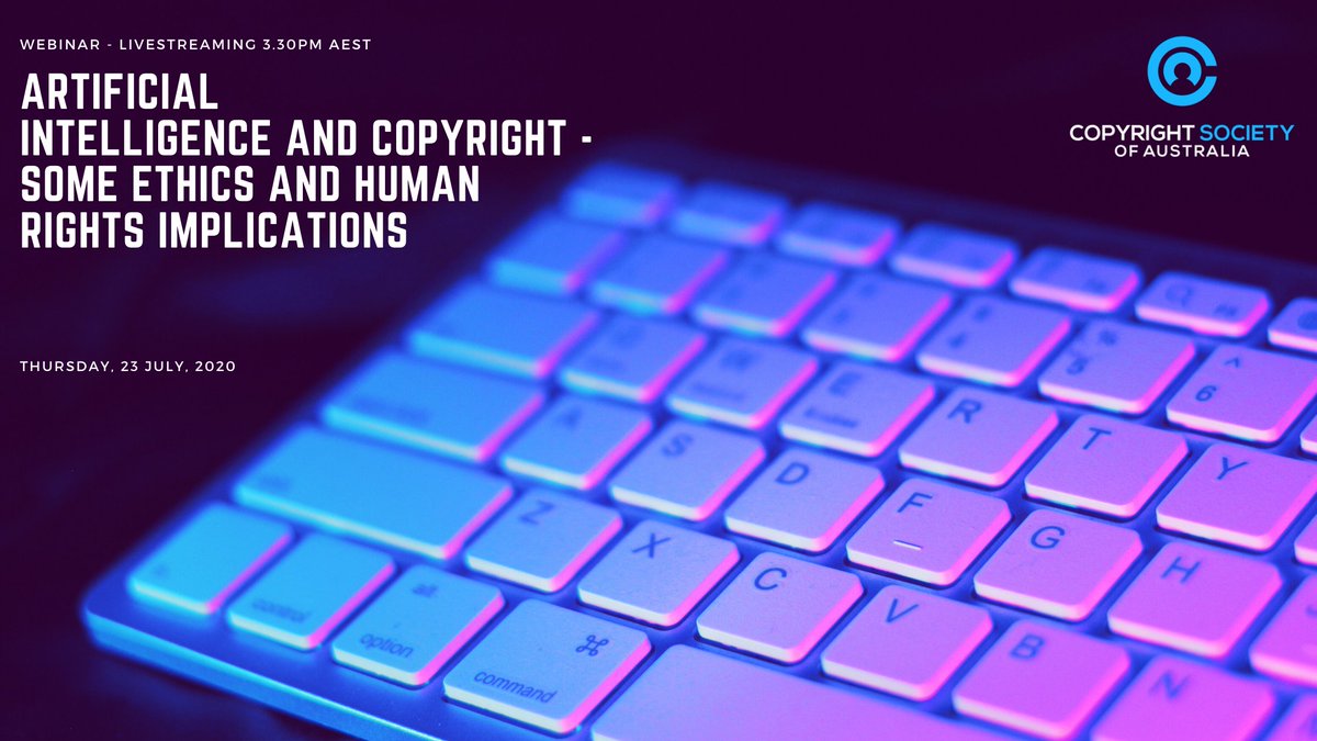 CopySocAus's tweet photo. Artificial intelligence and copyright – some ethics and human rights implications. Livestreamed Thursday, 23 July 3.30PM AEST.- 
Free for members! 
https://t.co/NlJ47y8yx7 https://t.co/JKgefcMdsV
