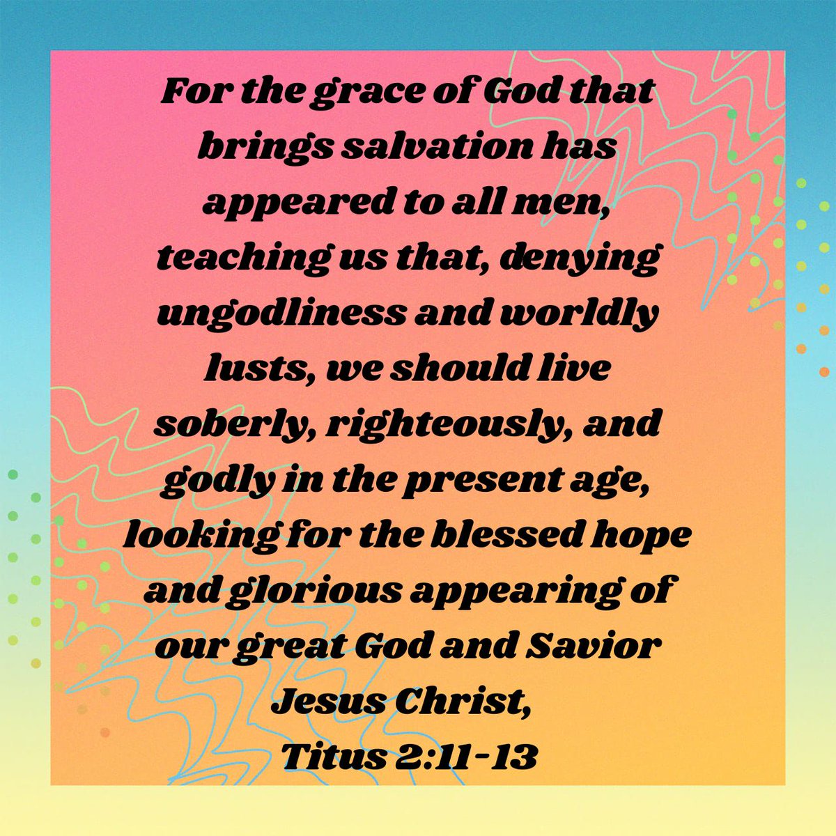 For the grace of God that brings salvation has appeared to all men, teaching us that, denying …
bible.com/bible/114/tit.…
