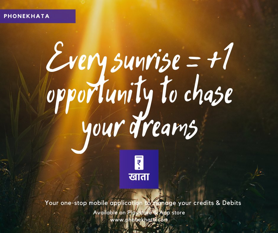 PhoneKhata's tweet photo. Every Sunrise = +1 Opportunity To Chase Your Dreams! 
Install PhoneKhata, the one-stop mobile application to manage your credits &amp; debits.
#Accounts #credits #debits #bahikhata #MobileApp #free #PlayStore #appstore #PhoneKhata #business #credit #debit #MobileApp #smallbusiness https://t.co/bTXvEIzggq