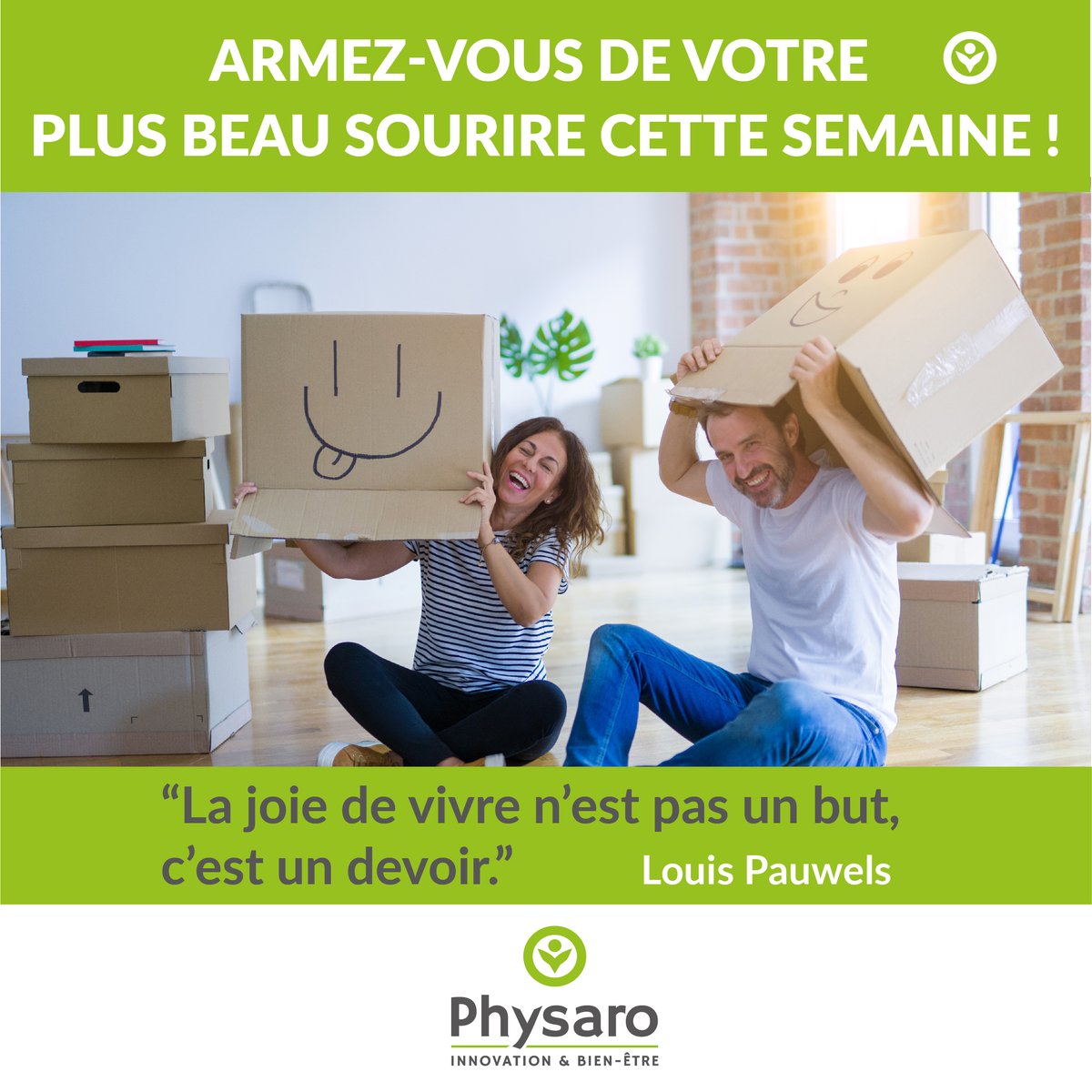 ''La joie de vivre n’est pas un but, c’est un devoir. - Louis Pauwels" 😄Armez-vous de votre plus beau sourire cette semaine ! 🕊️La maison PHYSARO vous souhaite une excellente semaine #BienEtre #PHYSARO #Motivation