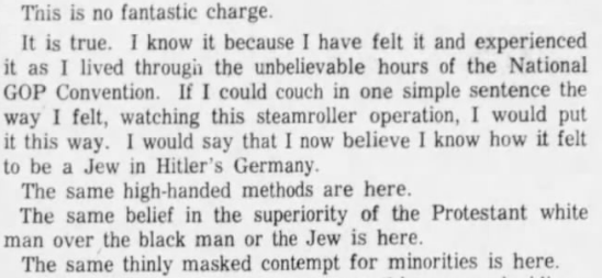 Describing his experiences as a delegate at the 1964 Republican convention, Jackie Robinson wrote, "I now believe I know how it felt to be a Jew in Hitler's Germany."