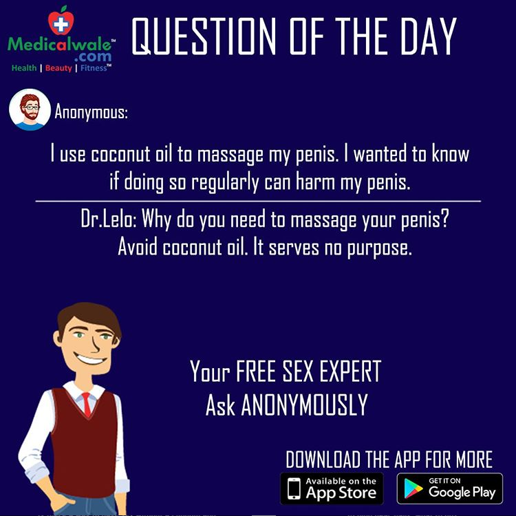 Know the right solution for your problem !!! 
Download our app and get the answer from our expert Dr. LeLo - onelink.to/6uteje 

#Medicalwale #AapKeHealthKaSaathi #KaroOnlyHealthKiBaat #QuestionOfTheDay #Sex #CoconutOil #Massage #Penis #Harm#SexFact #Healthcare