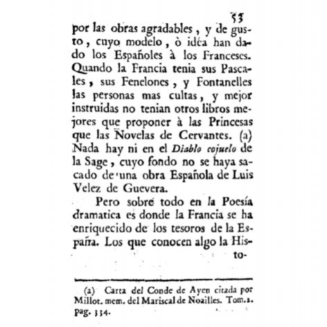 "Cuando la Francia tenía sus Pascales, Fenelones y Fontanelles, las personas más cultas y mejor instruidas no tenían libros mejores que proponer a las Princesas que las Novelas de Cervantes. Nada hay ni el Diablo Cojuelo de la Sage cuyo fondo no se haya sacado del de Guevera"