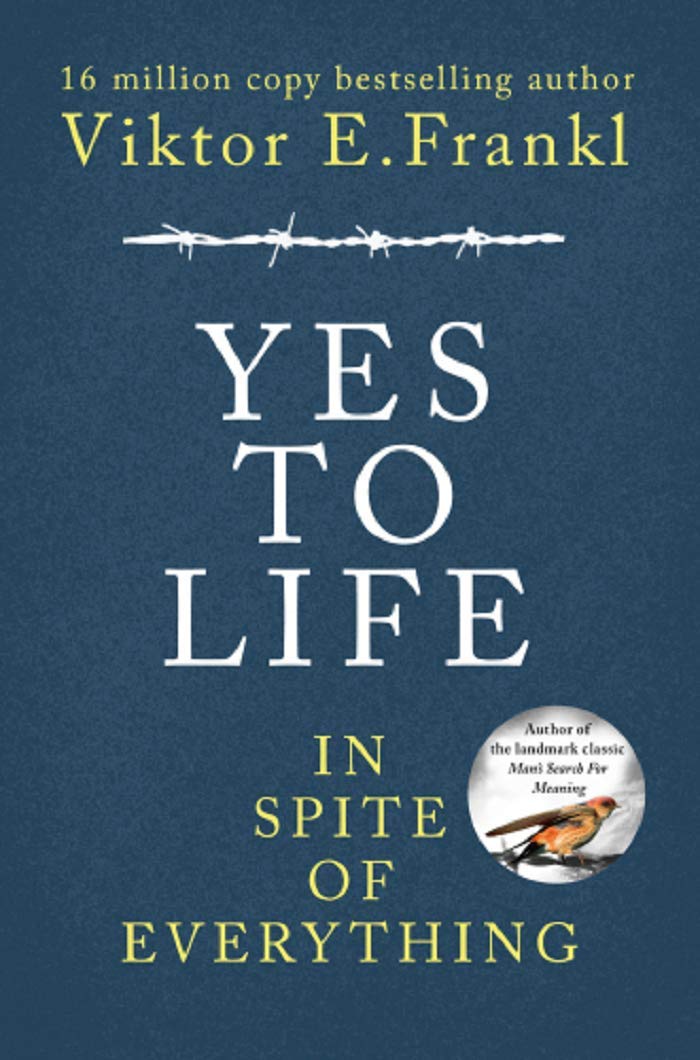 PenguinIndia's tweet photo. Months after his liberation from Auschwitz, renowned psychiatrist Viktor E. Frankl delivered a series of talks on his life-affirming philosophy. Frankl learned from his fellow inmates that it is always possible to say ‘yes to life’. #YesToLife #JulyShelf (9/14) https://t.co/XAi3mlv7F5