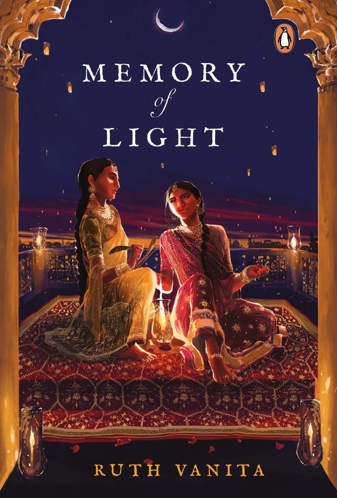 PenguinIndia's tweet photo. Preparations for King George the Third’s fiftieth birthday gala are in full swing in Lucknow. Chapla Bai, a dazzling courtesan from Kashi, enters this world, and sweeps the poet Nafis Bai off her feet. #RuthVanita #MemoryOfLight #JulyShelf (13/14) https://t.co/6bBWj3Rno0