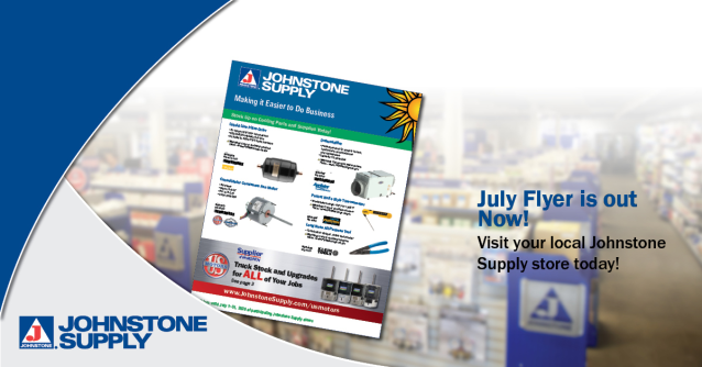 Our July flyer is here! #easy4thecontractor #JohnstoneHVAC #johnstonesupply #easy4thecontractor bit.ly/2Cej0aH