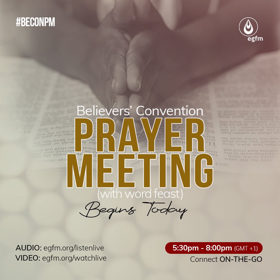 EGFMfountain's tweet photo. Preparatory Prayer Meeting for Believers' Convention 2020 begins today #BECONPM 

Time: 5:30PM - 8:00PM (GMT +1)

Connect ON-THE-GO wherever you are at https://t.co/qIdFufhRlt for AUDIO OR https://t.co/MjWmQS3Moj for VIDEO. https://t.co/InMKbUGwX3