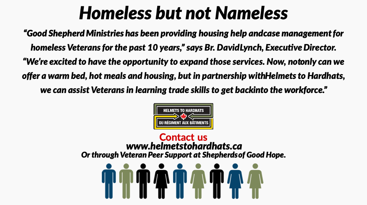 @HelmetsHardhats & @goodshepherd_to 
working together to bring hope, dignity and care to #homeless #Veterans 
Please share  @sghottawa #homelessVeterans #Canada #Canadianarmedforces
#HomelessButNotNameless

 #helmetstohardhats #skilledtrades