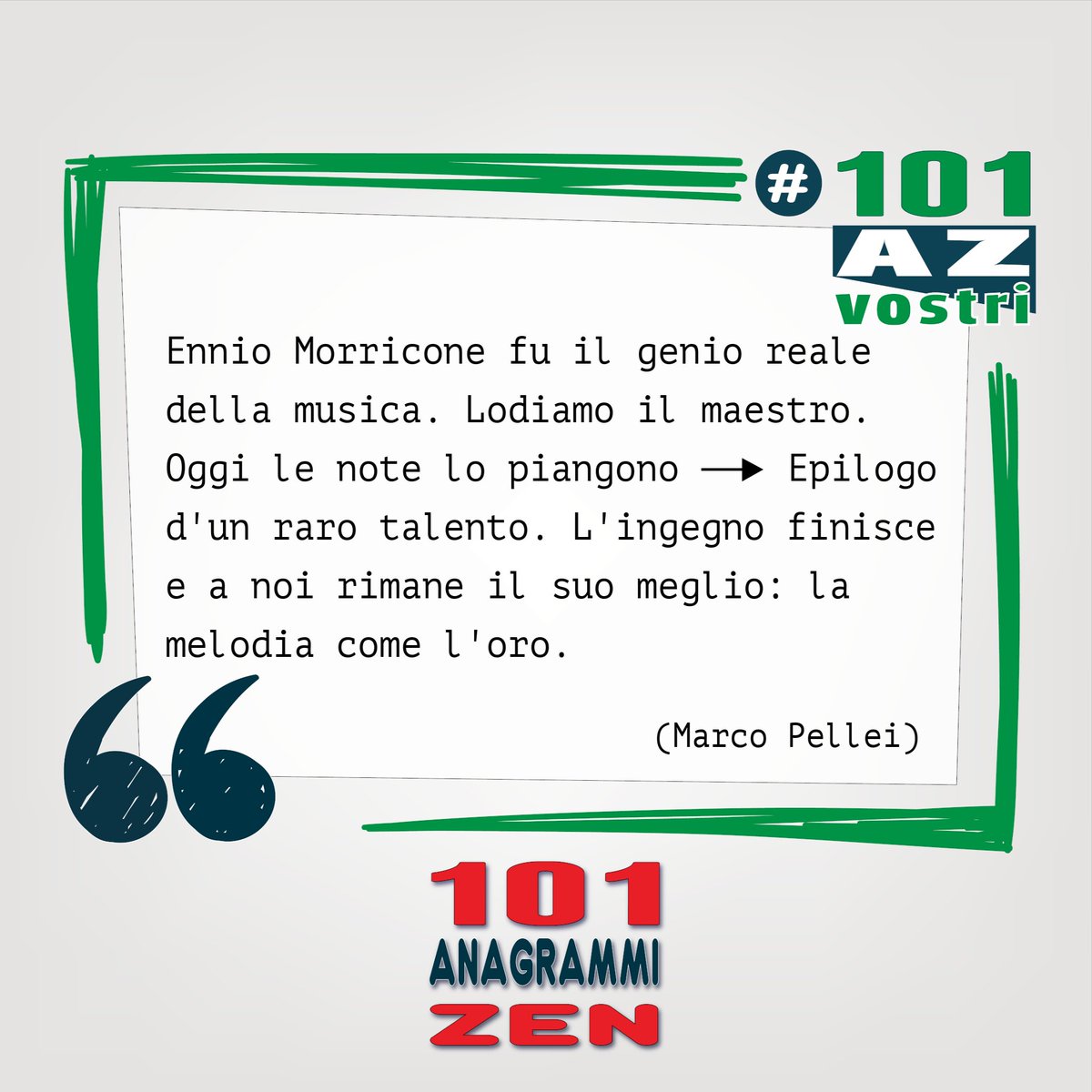 101AnagrammiZen's tweet photo. *ADDIO A...*
Ennio Morricone fu il genio reale della musica. Lodiamo il maestro. Oggi le note lo piangono —► Epilogo d'un raro talento. L'ingegno finisce e a noi rimane il suo meglio: la melodia come l'oro.
(Marco Pellei)

#EnnioMorricone #Morricone #6luglio
@MPellei https://t.co/SEcW5wEUth