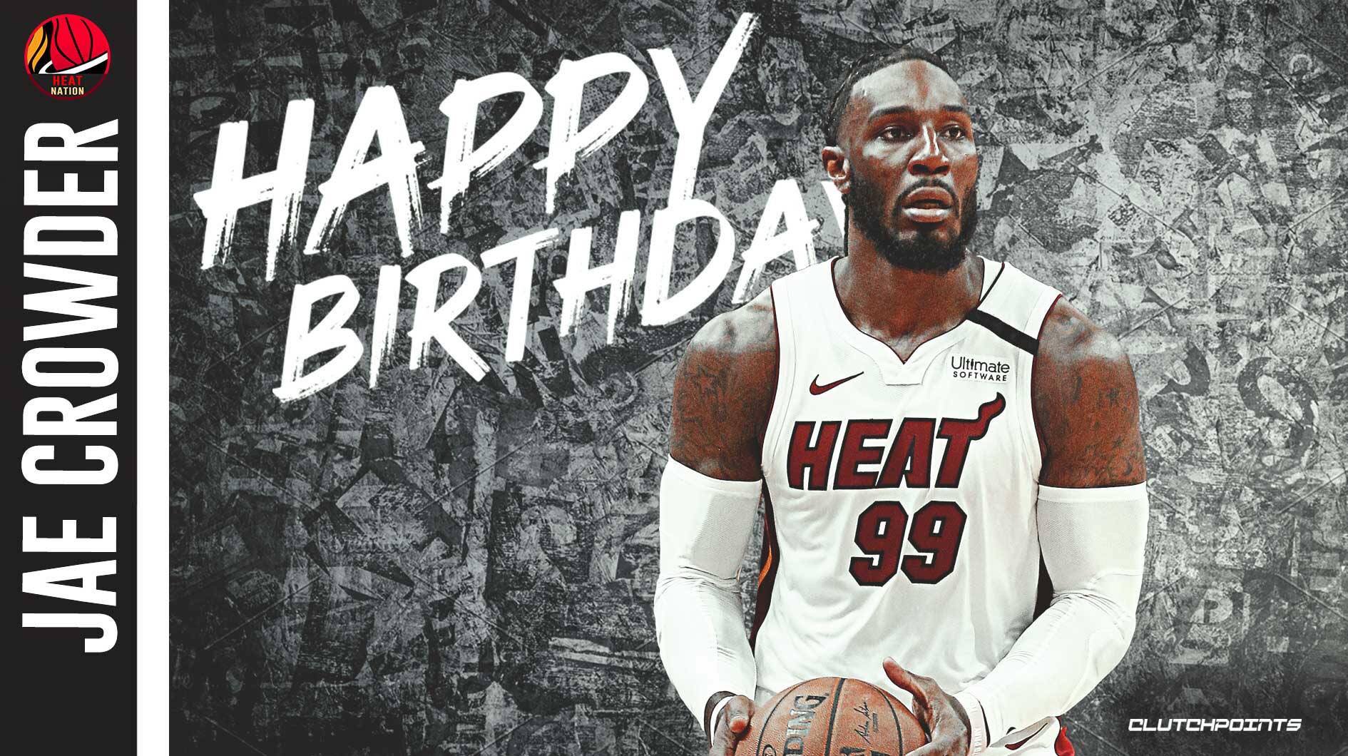 Join Heat Nation in wishing Jae Crowder, a happy 30th birthday!  