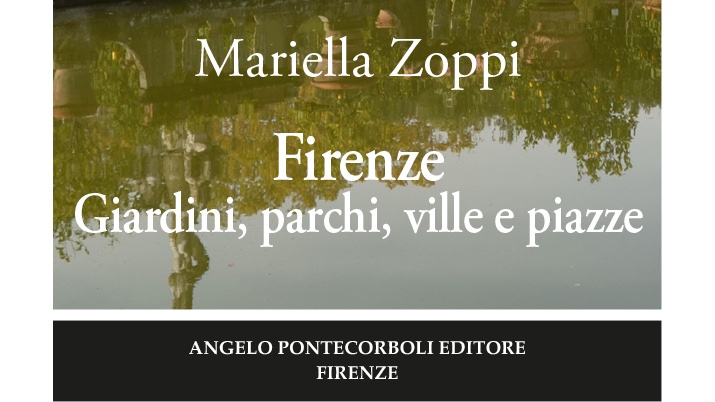 Nuovo libro di Mariella Zoppi Firenze Giardini, parchi, ville e piazze #Firenze #giardini #ville #pontecorboli pontecorboli.com/scheda.php?cod…