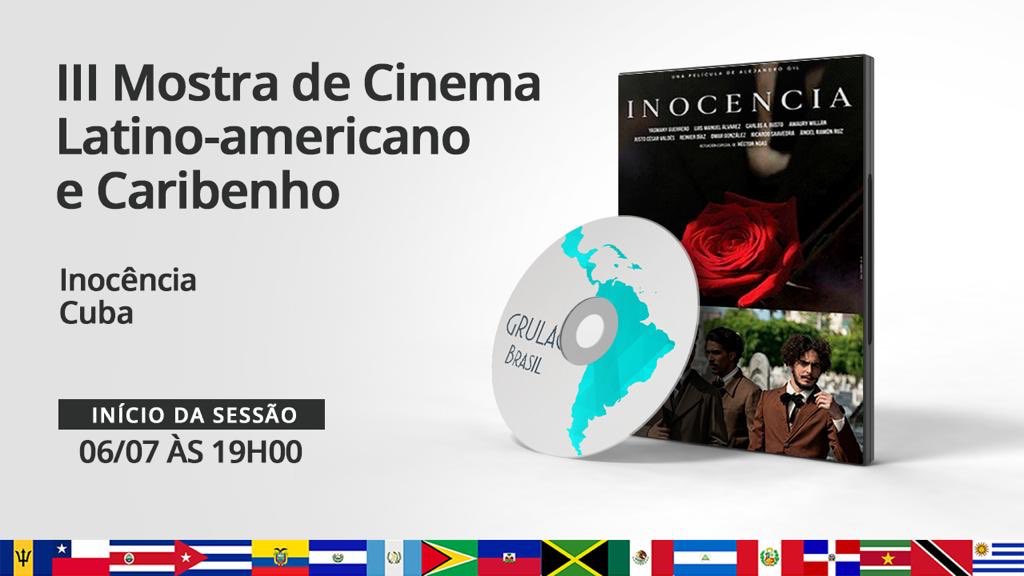 Hoje, na 3º Mostra de Cinema Latino-americano e Caribenho, Cuba apresenta Inocência, um filme baseado em fatos reais, a história dos eventos mais dramáticos e sensíveis de Havana no século XIX.  

19hrs no canal de YouTube #GRULACBRASIL 
Acesse pelo link: bit.ly/IIIMostraLatin…