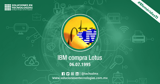 techsolmx's tweet photo. Un día como hoy (06/07/1995): La empresa IBM realizaba la compra de Lotus Development, la mayor adquisición de una empresa de software, en una transacción por US$3.5 mil millones. https://t.co/X03rqGtt7U
#SomosSoluciones #EfeméridesTI #IBM #LotusDevelopment #Tecnologías #TIC #IT https://t.co/q02JvxoVKq