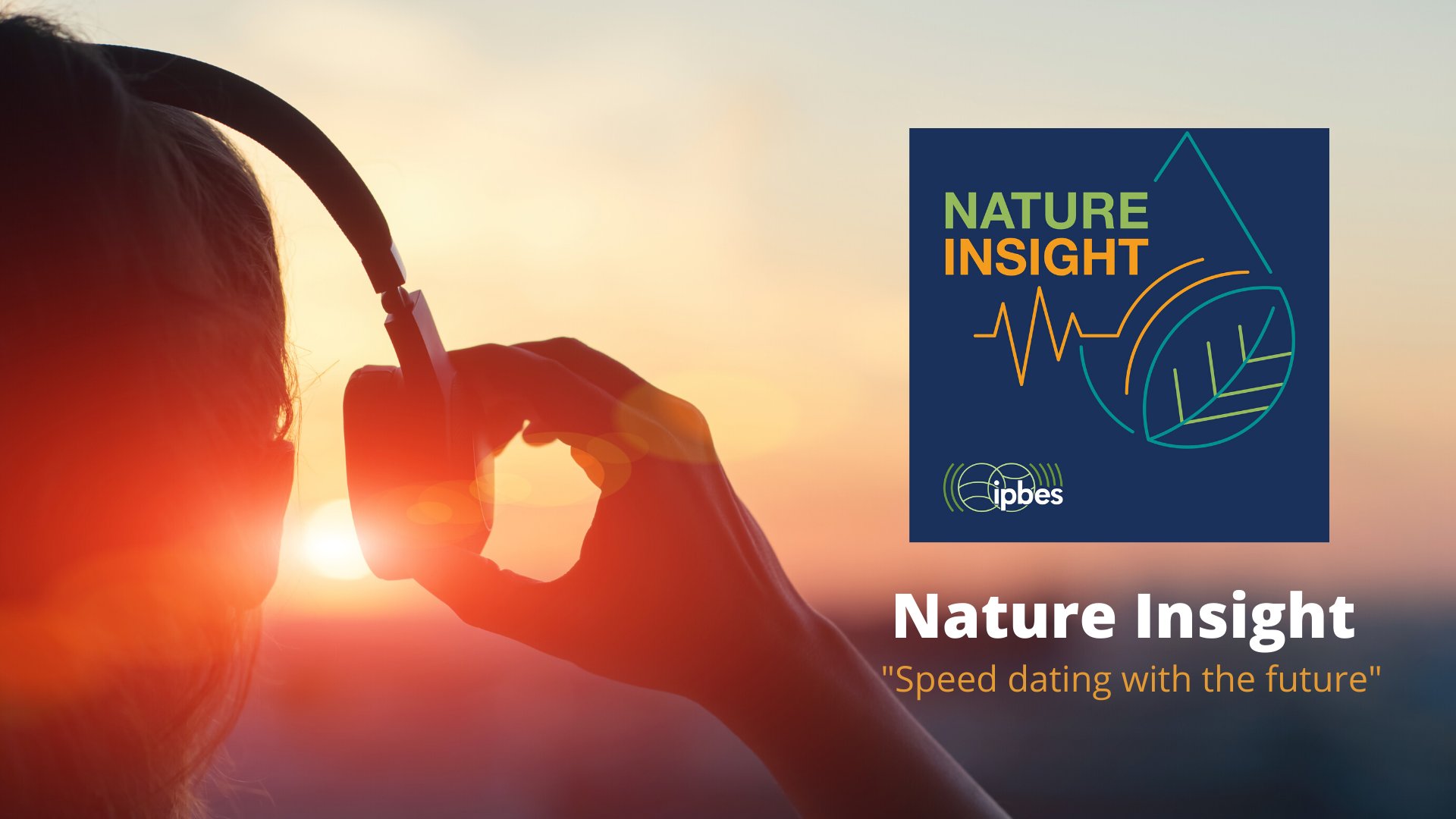 bus spejder champion ipbes on Twitter: "Have you heard? 🎧 🔊 @IPBES is launching a new podcast:  "Nature Insight - Speed Dating with the Future" on Wednesday 8 July 🌿  #IPBESPod #SpeedDatingWithTheFuture Listen to the