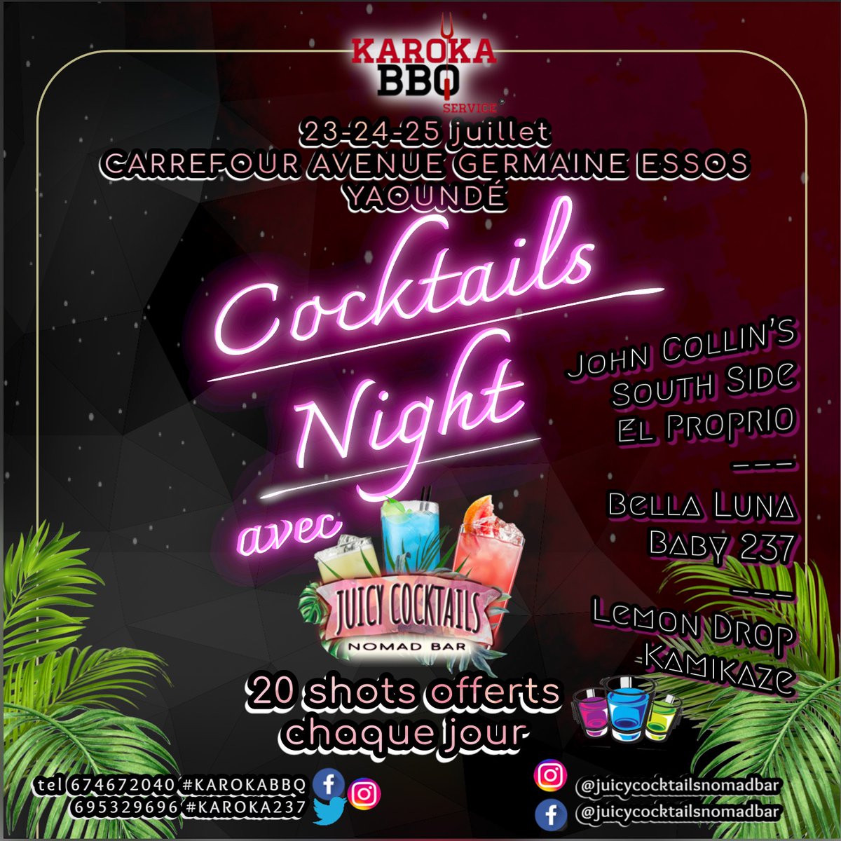 Karoka237's tweet photo. 🧶Le 23, 24,et 25 juillet en collaboration avec "Juicy Cocktail Nomade Bar" nous organisons trois soirées cocktails 🍹🍸... Laissez vous emporter par la saveur "emblématique" du "John collin's"😋.
Ps: CHAQUE SOIR 20 SHOTS OFFERTS.
#youneedit #camburger #karoka237 #cocktailsnight https://t.co/bUWEtaKFSd