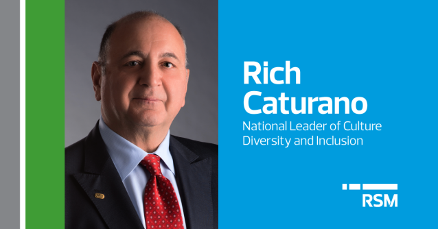 Richard (Rich) Caturano leads <a href="/RSMUSLLP/">RSM US LLP</a>’s culture, diversity and inclusion efforts. Learn more about him here. rsm.buzz/31NEvdc